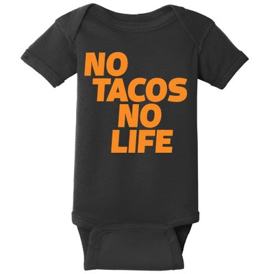 No Tacos No Life Baby Bodysuit