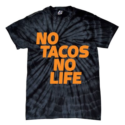 No Tacos No Life Tie-Dye T-Shirt