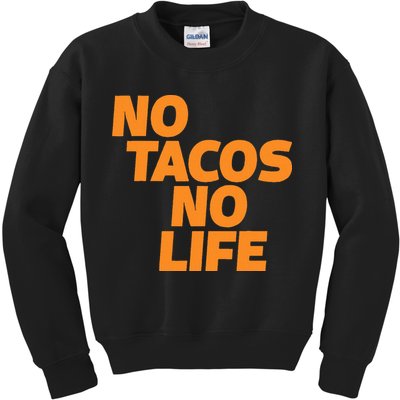 No Tacos No Life Kids Sweatshirt