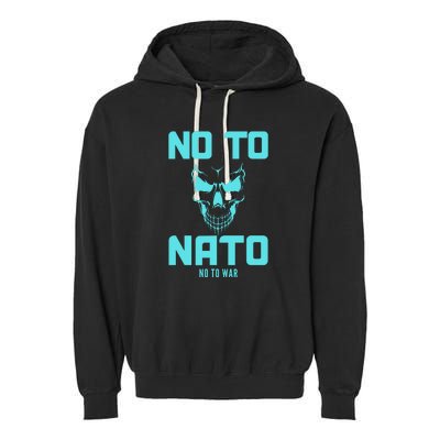 No To NATO Anti War Peace Ukraine Garment-Dyed Fleece Hoodie