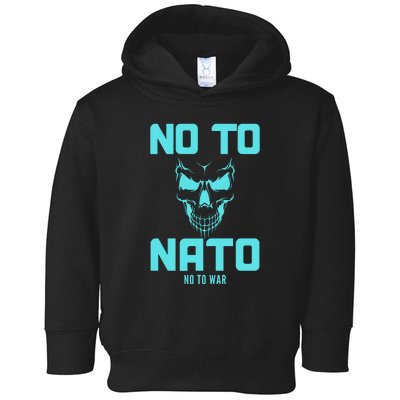 No To NATO Anti War Peace Ukraine Toddler Hoodie