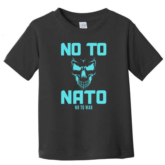 No To NATO Anti War Peace Ukraine Toddler T-Shirt