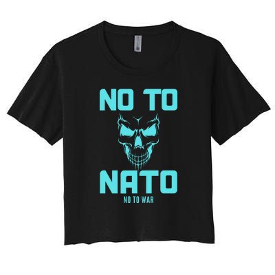 No To NATO Anti War Peace Ukraine Women's Crop Top Tee