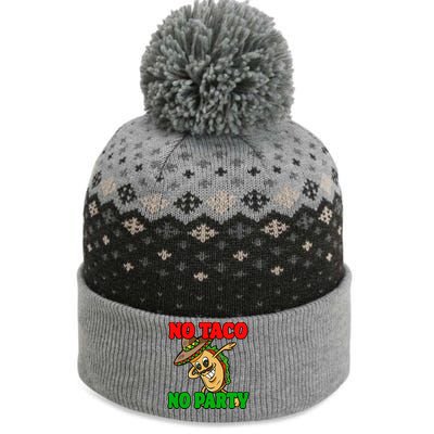 No Taco No Party Fiesta Funny The Baniff Cuffed Pom Beanie