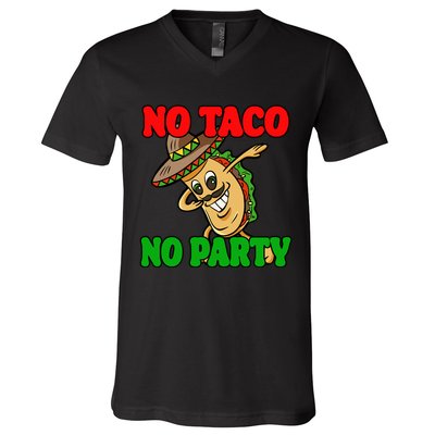 No Taco No Party Fiesta Funny V-Neck T-Shirt