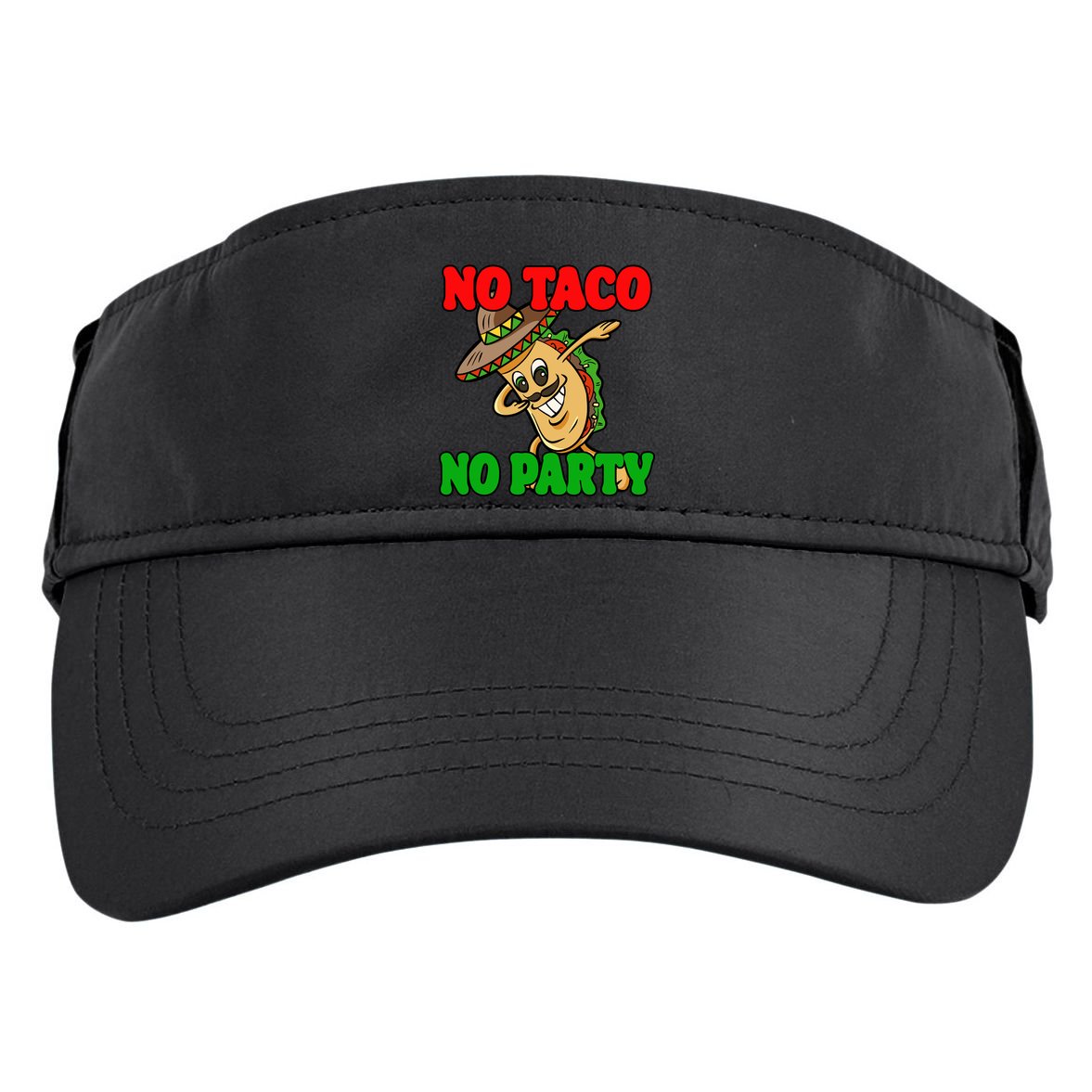 No Taco No Party Fiesta Funny Adult Drive Performance Visor