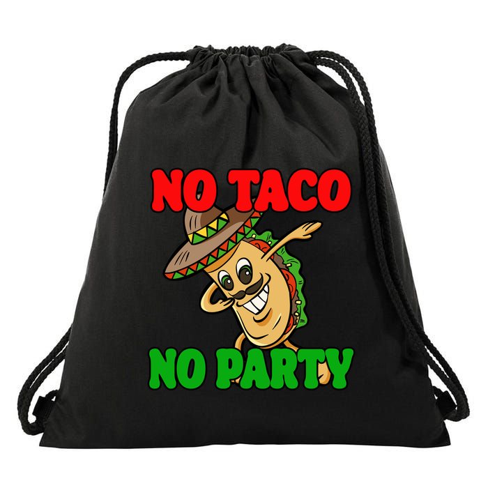 No Taco No Party Fiesta Funny Drawstring Bag
