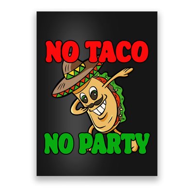 No Taco No Party Fiesta Funny Poster