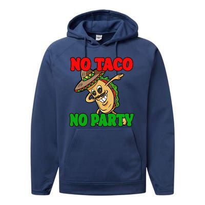 No Taco No Party Fiesta Funny Performance Fleece Hoodie