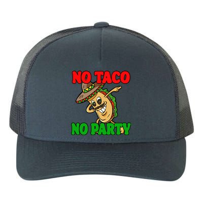 No Taco No Party Fiesta Funny Yupoong Adult 5-Panel Trucker Hat