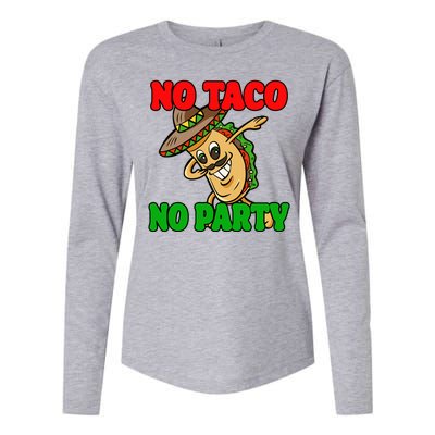 No Taco No Party Fiesta Funny Womens Cotton Relaxed Long Sleeve T-Shirt