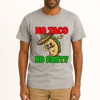 No Taco No Party Fiesta Funny Tall T-Shirt