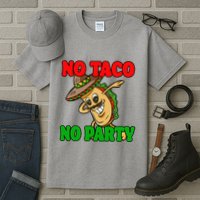 No Taco No Party Fiesta Funny Tall T-Shirt
