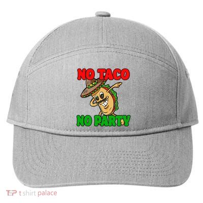 No Taco No Party Fiesta Funny 7-Panel Snapback Hat