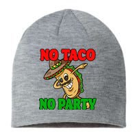 No Taco No Party Fiesta Funny Sustainable Beanie