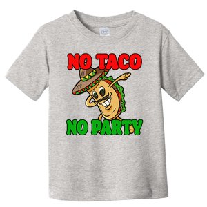 No Taco No Party Fiesta Funny Toddler T-Shirt