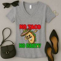 No Taco No Party Fiesta Funny Women's V-Neck T-Shirt