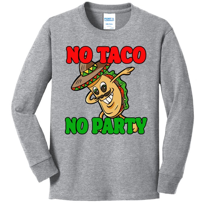 No Taco No Party Fiesta Funny Kids Long Sleeve Shirt