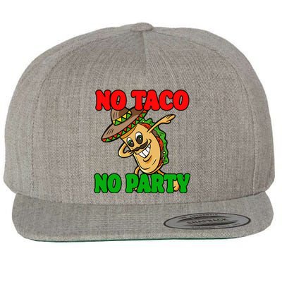 No Taco No Party Fiesta Funny Wool Snapback Cap