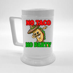 No Taco No Party Fiesta Funny Beer Stein