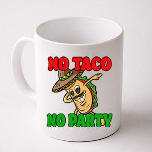 No Taco No Party Fiesta Funny Coffee Mug