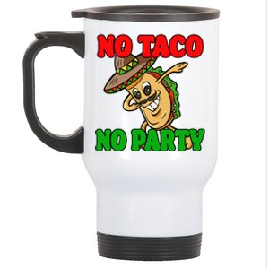 No Taco No Party Fiesta Funny Stainless Steel Travel Mug