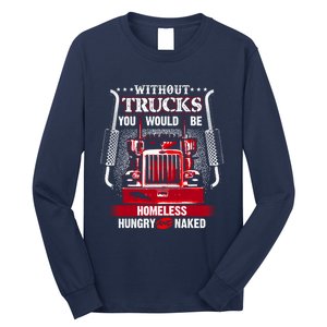 NO TRUCKS NO FOOD Funny Truckers Trucking Long Sleeve Shirt