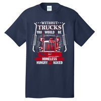 NO TRUCKS NO FOOD Funny Truckers Trucking Tall T-Shirt