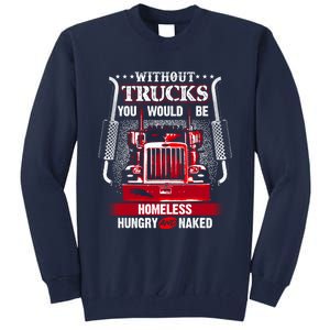 NO TRUCKS NO FOOD Funny Truckers Trucking Tall Sweatshirt