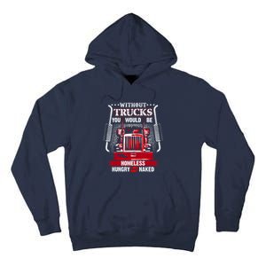 NO TRUCKS NO FOOD Funny Truckers Trucking Tall Hoodie