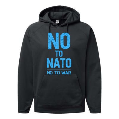 No To NATO Anti War Peace Ukraine Performance Fleece Hoodie