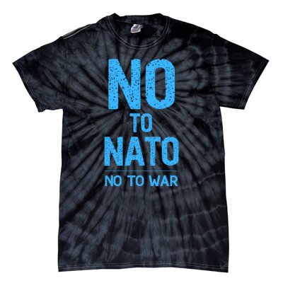 No To NATO Anti War Peace Ukraine Tie-Dye T-Shirt