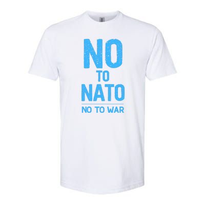 No To NATO Anti War Peace Ukraine Softstyle CVC T-Shirt