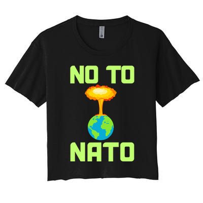 No To NATO Anti War Peace Ukraine Women's Crop Top Tee