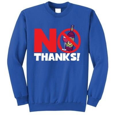 No Thanks No Wine Alcoholfree Gift Sweatshirt