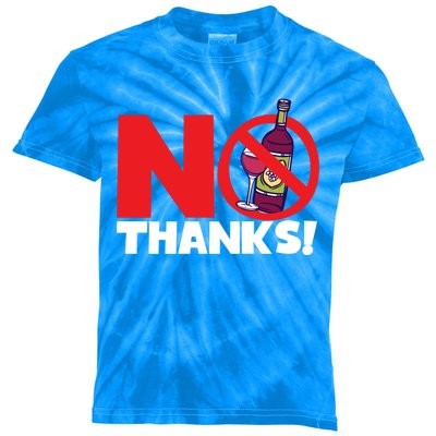 No Thanks No Wine Alcoholfree Gift Kids Tie-Dye T-Shirt