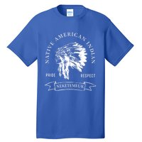 Neketemeuk Tribe Native American Indian Pride Respect Vintag Cool Gift Tall T-Shirt