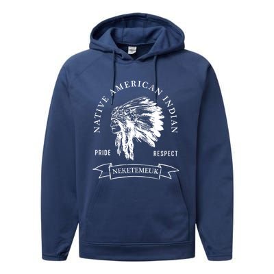 Neketemeuk Tribe Native American Indian Pride Respect Vintag Cool Gift Performance Fleece Hoodie