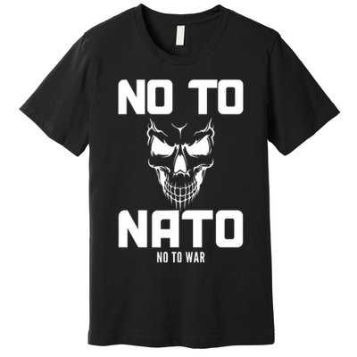 No To NATO Anti War Peace Ukraine Premium T-Shirt