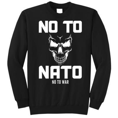 No To NATO Anti War Peace Ukraine Tall Sweatshirt