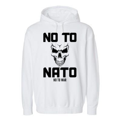 No To NATO Anti War Peace Ukraine Garment-Dyed Fleece Hoodie