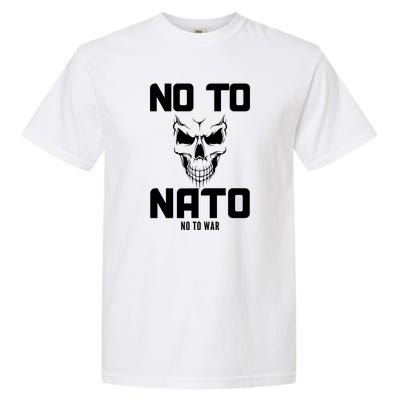 No To NATO Anti War Peace Ukraine Garment-Dyed Heavyweight T-Shirt