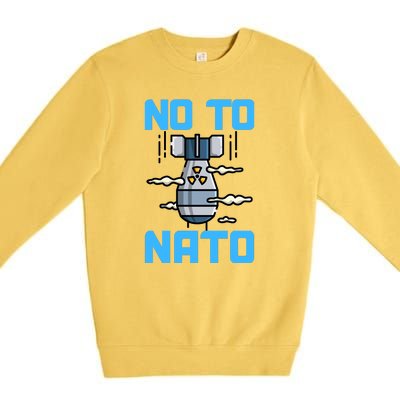 No To NATO Anti War Peace Ukraine Premium Crewneck Sweatshirt