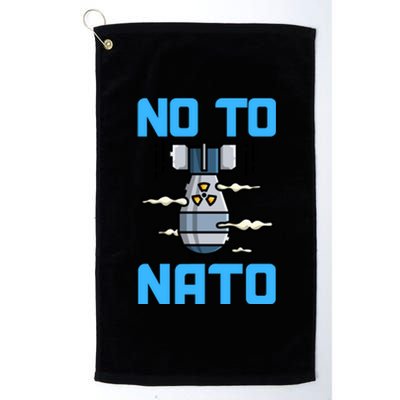 No To NATO Anti War Peace Ukraine Platinum Collection Golf Towel