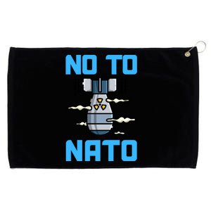 No To NATO Anti War Peace Ukraine Grommeted Golf Towel