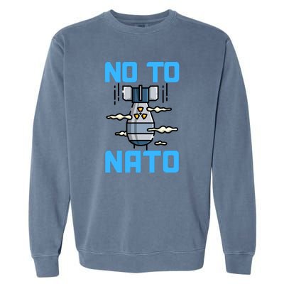 No To NATO Anti War Peace Ukraine Garment-Dyed Sweatshirt