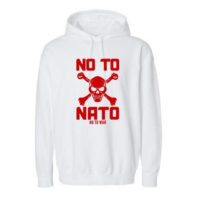 No To NATO Anti War Peace Ukraine Garment-Dyed Fleece Hoodie