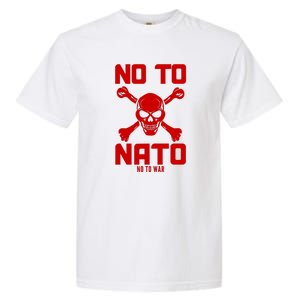 No To NATO Anti War Peace Ukraine Garment-Dyed Heavyweight T-Shirt