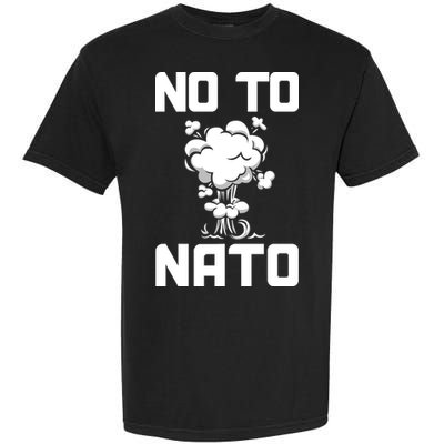 No To NATO Anti War Peace Ukraine Garment-Dyed Heavyweight T-Shirt