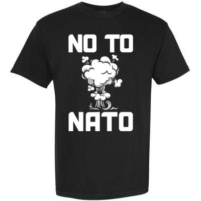 No To NATO Anti War Peace Ukraine Garment-Dyed Heavyweight T-Shirt